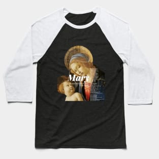 Mary , The most Powerful woman in the world Baseball T-Shirt